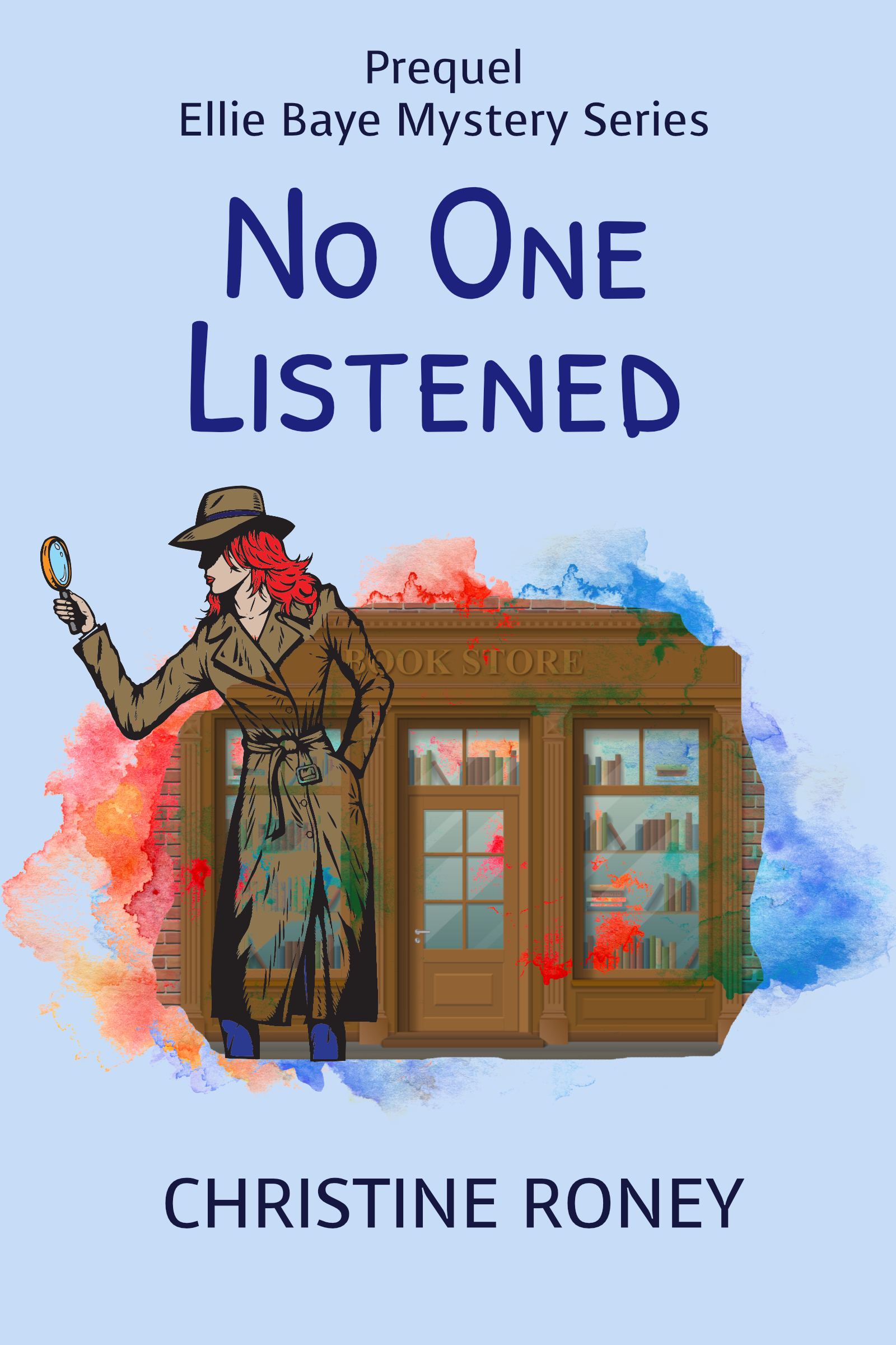 Image of book cover for No One Listened. Light blue background with image of bookstore and woman investigator.